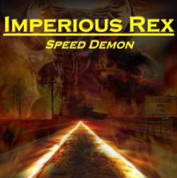 Imperious Rex : Speed Demon